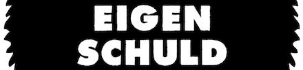 Eigen Schuld